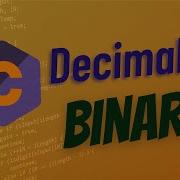 Convert Decimal To Binary In C Decimal Number To Binary Number