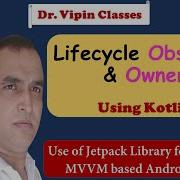 Android Lifecycle Observer Android Lifecycle Owner Jetpack Library Dr Vipin Classes