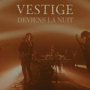 𝐕𝐄𝐒𝐓𝐈𝐆𝐄 Deviens La Nuit Official Music Video