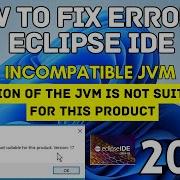 How To Fix JVM Not Suitable Eclipse IDE Error 2024 Version Of The JVM Is Not Suitable Problem