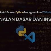 Belajar Python Untuk Pemula Instal Python Dan VS Code