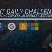 Увеличивающаяся тройная подпоследовательность Leetcode C Временная сложность O N Прос