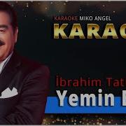 Karaoke Yemin Ettim İbrahim Tatlıses