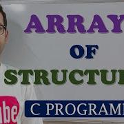 66 ARRAYS OF STRUCTURES C PROGRAMMING