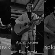 Tolga Burak Aynalı Kemer Ve Kara Sevda Sokak Cover