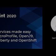 Jamie Coleman Microservices Made Easy With MicroProfile OpenJ9 Open Liberty And OpenShift