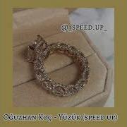 Oğuzhan Koç Yüzük Speed Up Speedsongs Keşfet