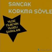 Sancak Korkma Söyle Official Video
