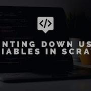 Counting Down Using Variables In Scratch