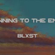 Blxst Beginning To The Ending Lyrics