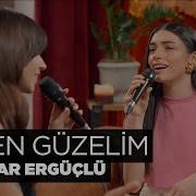 Eğlen Güzelim Akustik Zeynep Bastık Hazar Ergüçlü