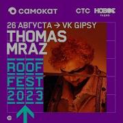 Thomas Mraz ROOF FEST 26 августа Москва VK GIPSY