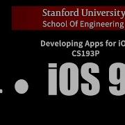 Stanford Developing IOS 9 Apps With Swift 1 Course Overview And IOS9 Introduction