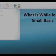 Understanding While Loop Small Basic