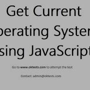 How To Get Operating System Name In JavaScript Or Detect Mobile OS Using JavaScript OKTESTS COM