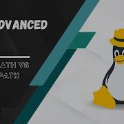 Linux Advanced Course Relative Path Vs Absolute Path