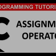 ASSIGNMENT OPERATOR IN C Hindi LEC 13 C Programming Tutorials Beginners Level