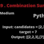 LEETCODE 39 COMBINATION SUM PYTHON Backtracking