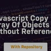 Javascript Copy Array Of Objects Without Reference
