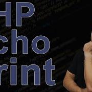 PHP Echo Print Statements How To Output To The Browser Terminal