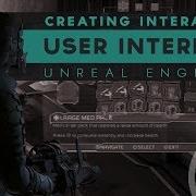Developing Interactive UI 1 Unreal Engine 4 User Interface Tutorial Series