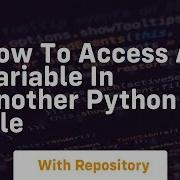 How To Access A Variable In Another Python File