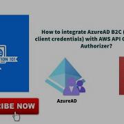 How To Integrate AzureAD B2C With AWS API Gateway JWT Authorizer