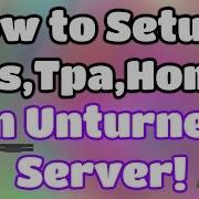 How To Install Setup Kits Tpa Home On Your Unturned Server Rocket Plugins Tutorial