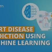 Heart Disease Prediction Using Machine Learning Cardiovascular Disease Prediction Simplilearn