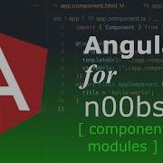 Angular Beginner Series Part 2 Modules And Components