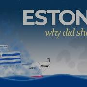 MS Estonia The Story Of Her Sinking