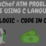 How To Solve Code Chef ATM Problem 2022 In HINDI HS08TEST Problem Solved