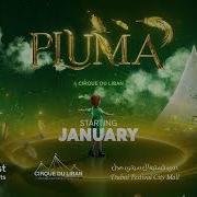 PLUMA Show Dubai Weekly Shows Festival City Mall Experience The Magic Of PLUMA Circus