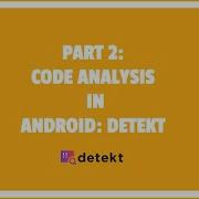 Part 2 Code Analysis In Android Detekt