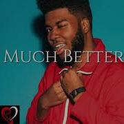 Khalid Much Better Ft Justin Bieber NEW SONG 2019