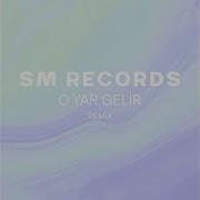 O Yar Gelir Remix