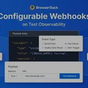 Introducing Configurable Webhooks On Test Observability