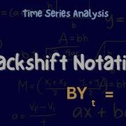 Backshift Notation Explanation