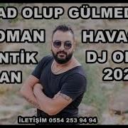 ŞAD OLUP GÜLMEDİM YENİ 2023 ROMAN HAVASI ROMANTİK ERHAN Ft DJ ONUR