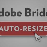 Automatically Resize Multiple Images Adobe Bridge