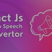 Text To Speech In React Js React Js Text To Speech Converter Using React Speech Kit
