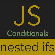 JavaScript Conditionals Nested Ifs