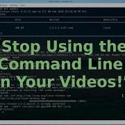 Stop Using The Command Line In Your Videos