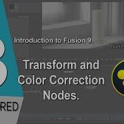 Blackmagic Fusion 9 Tutorial 3 Of 7 Transform And Color Correction Nodes