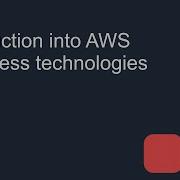 Introduction Into AWS Serverless Technologies