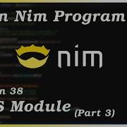 The OS Module Part 3 Nim Tutorial Part 38