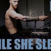 WHILE SHE SLEEPS FEEL DRUM COVER