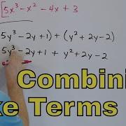 11 Adding And Subtracting Polynomials Part 1 Combining Like Terms