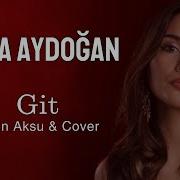 Ayça Aydoğan Git Acoustic Cover Sezen Aksu