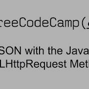 Get JSON With The JavaScript XMLHttpRequest Method JSON APIs And Ajax Free Code Camp